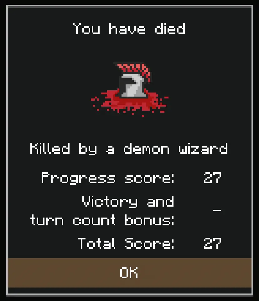 Bummer. Game Over screen displaying the text "You have died. Killed by a demon wizard. Progress score: 27. Victory and turn count bounus: none. Total Score: 27. Bottom button says "OK."